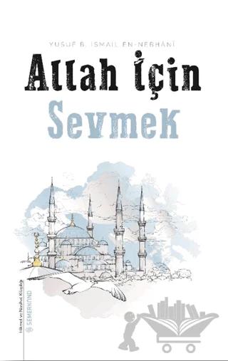 Allah İçin Sevmek