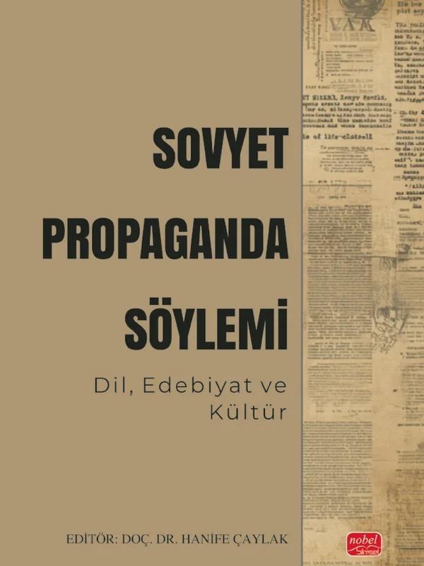 SOVYET PROPAGANDA SÖYLEMİ Dil Edebiyat ve Kültür