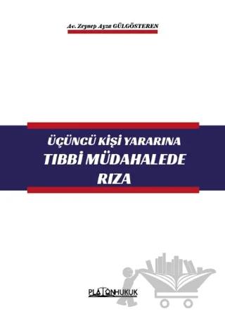 Üçüncü Kişi Yararına Tıbbi Müdahalede Rıza
