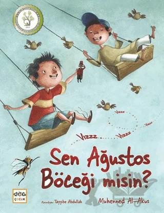 Sen Ağustos Böceği misin