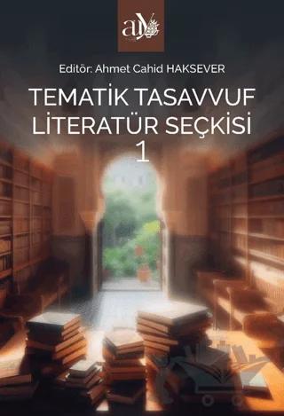 Tematik Tasavvuf Literatür Seçkisi 1