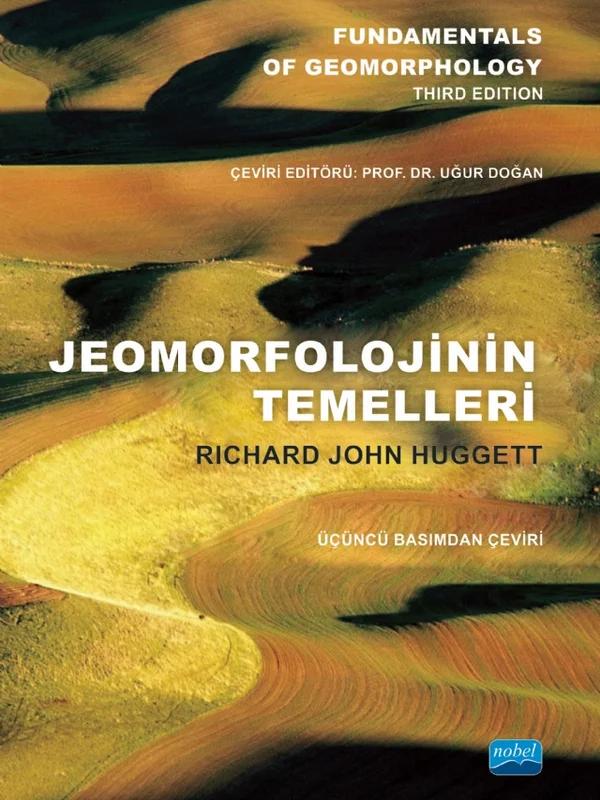 JEOMORFOLOJİNİN TEMELLERİ Fundamentals of Geomorphology