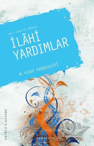 Asr ı Saadette Görülen İlahi Yardımlar