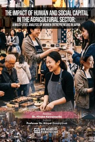 The Impact Of Human And Social Capital In The Agricultural Sector A Multi Level Analysis Of Women Entrepreneurs In Japan