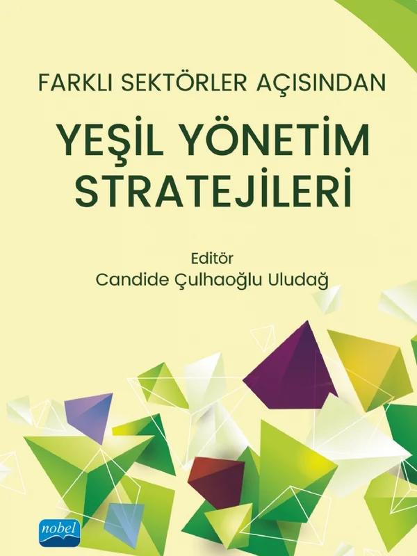 Farklı Sektörler Açısından YEŞİL YÖNETİM STRATEJİLERİ