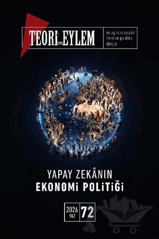 Teori ve Eylem Sayı 72 Yaz 2026