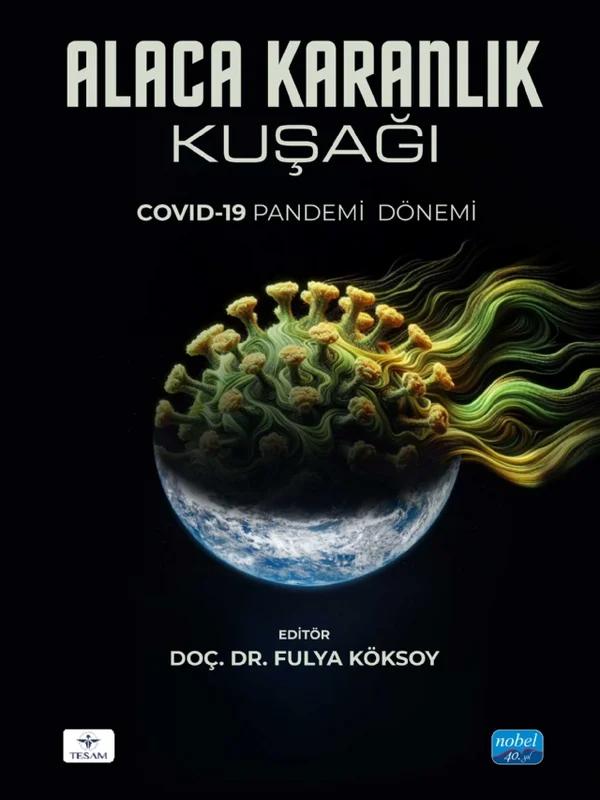 ALACA KARANLIK KUŞAĞI Covid 19 Pandemi Dönemi
