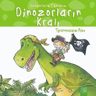 Dinozorların Kralı Tyrannosaurus Reks
