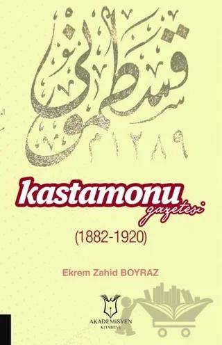 Kastamonu Gazetesi 1882 1920