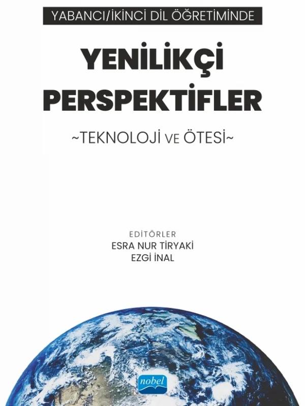 Yabancı İkinci Dil Öğretiminde Yenilikçi Perspektifler Teknoloji ve Ötesi