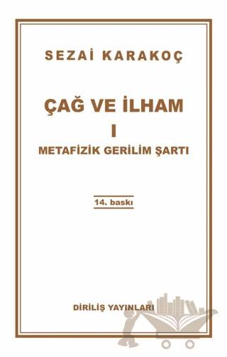 Çağ ve İlham 1 Metafizik Gerilim Şartı