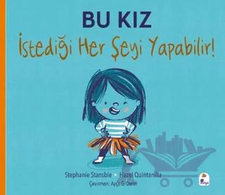 Bu Kız İstediği Her Şeyi Yapabilir