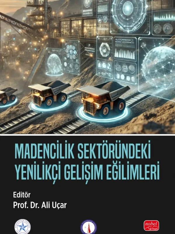 Madencilik Sektöründeki Yenilikçi Gelişim Eğilimleri