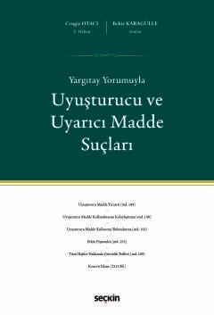 Yargıtay YorumuylaUyuşturucu ve Uyarıcı Madde Suçları