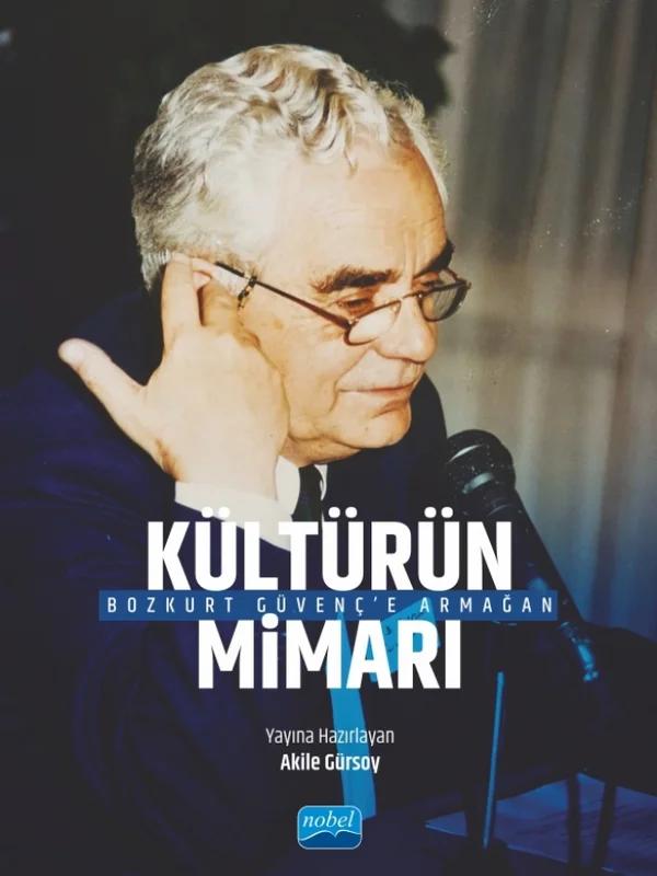 Kültürün Mimarı Bozkurt Güvenç e Armağan