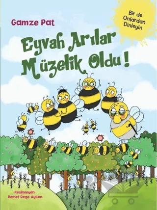 Eyvah Arılar Müzelik Oldu