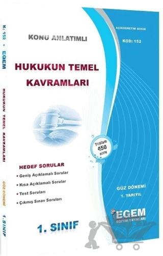1 Sınıf 1 Yarıyıl Hukukun Temel Kavramları Konu Anlatımlı Hedef Sorular Kod 152