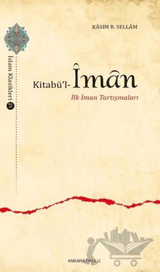 Kitabü l İman İlk İman Tartışmaları