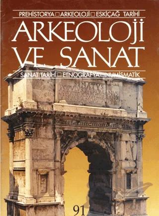 Arkeoloji ve Sanat Dergisi Sayı 91
