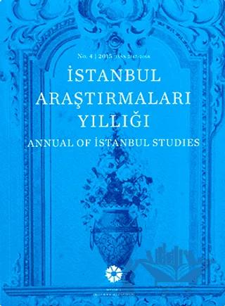 İstanbul Araştırmaları Yıllığı No 4 2015