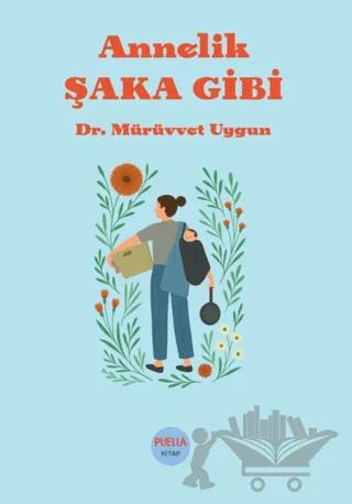Annelik Şaka Gibi