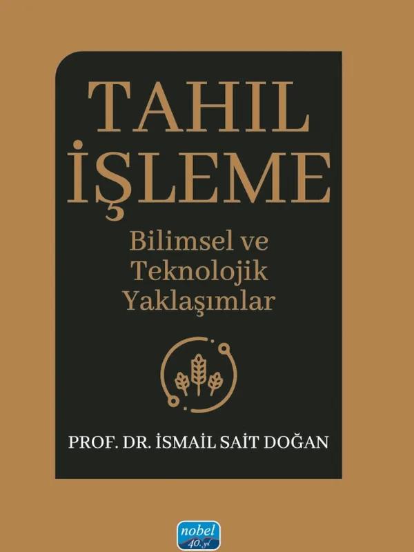 TAHIL İŞLEME Bilimsel ve Teknolojik Yaklaşımlar