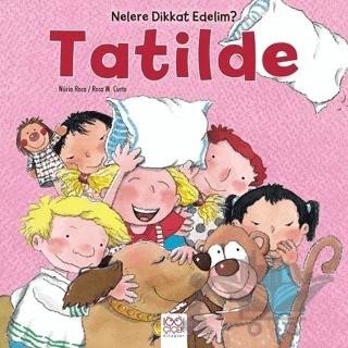 Nelere dikkat Edelim Tatilde