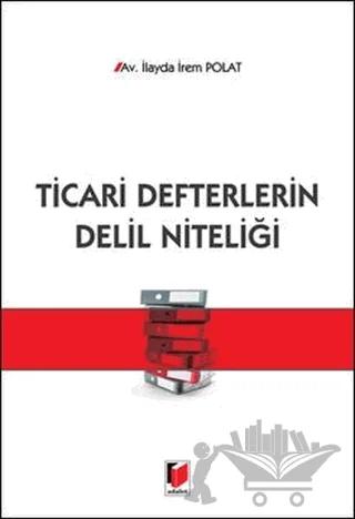 Ticari Defterlerin Delil Niteliği