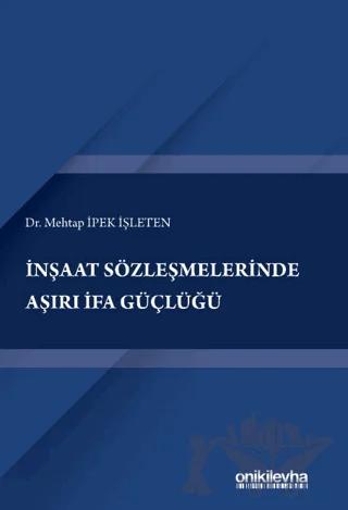 İnşaat Sözleşmelerinde Aşırı İfa Güçlüğü