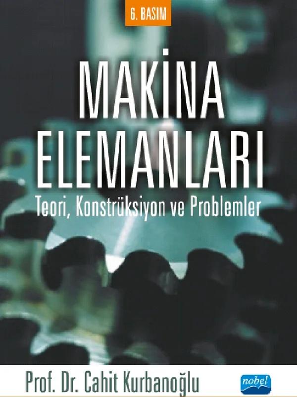 MAKİNA ELEMANLARI Teori Konstrüksiyon ve Problemler