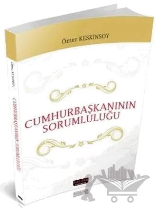 Cumhurbaşkanının Sorumluluğu