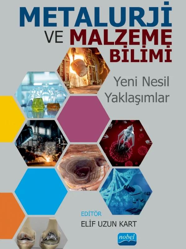METALURJİ VE MALZEME BİLİMİ Yeni Nesil Yaklaşımlar