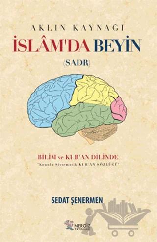 İslam da Beyin Aklın Kaynağı Sadr