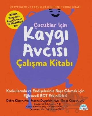 Çocuklar İçin Kaygı Avcısı Çalışma Kitabı