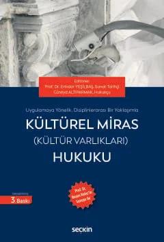 Uygulamaya Yönelik Disiplinlerarası Bir YaklaşımlaKültürel Miras Kültür Varlıkları Hukuku Prof Dr Ruşen KELEŞ in Sunuşu ile