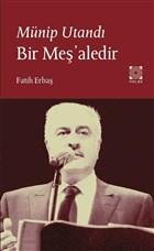 Münip Utandı Bir Meş aledir