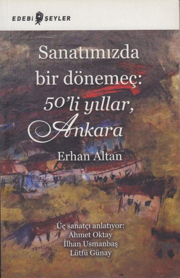 Sanatımızda Bir Dönemeç 50 li Yıllar Ankara