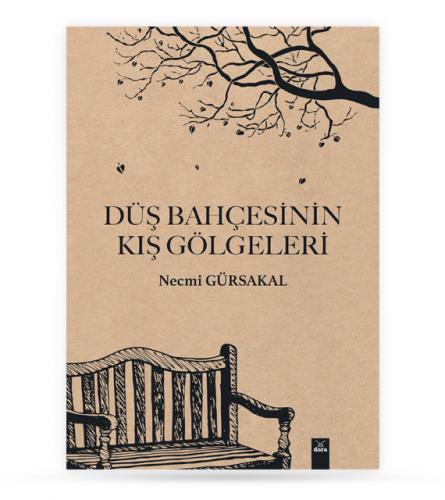 Düş Bahçesinin Kış Gölgeleri