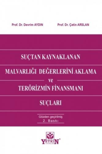 Suçtan Kaynaklanan Malvarlığı Değerlerini Aklama ve Terörizmin Finansmanı Suçları