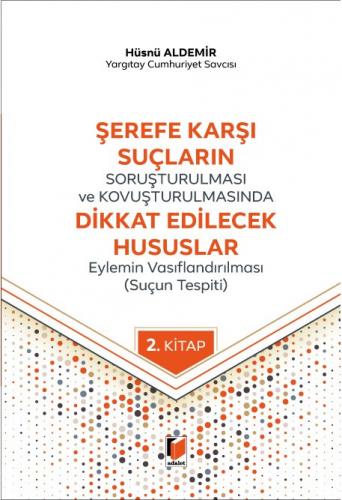 Hürriyete Karşı Suçların Soruşturulması ve Kovuşturulmasında Dikkat Edilecek Hususlar
