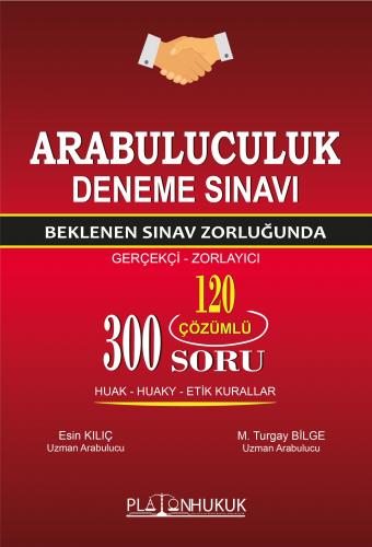 Arabuluculuk Deneme Sınavı Beklenen Sınav Zorluğunda Gerçekçi Zorlayıcı