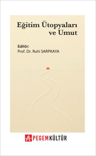 Eğitim Ütopyaları ve Umut
