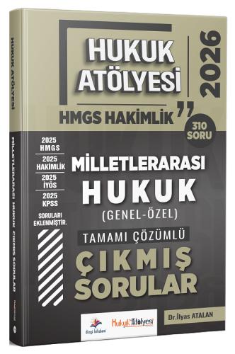 2026 Hukuk Atölyesi Hakimlik HMGS Hukuk Mesleklerine Giriş Sınavı Milletlerarası Hukuk Tamamı Çözümlü Çıkmış Sorular