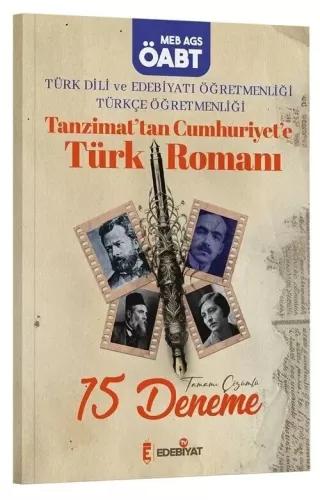 ÖABT MEB AGS Türk Dili ve Edebiyatı Türkçe Tanzimattan Cumhuriyete Türk Romanı 15 Deneme Çözümlü