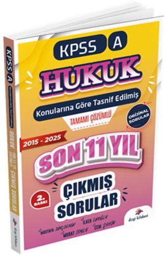 2026 KPSS A Hukuk Konularına Göre Tasnif Edilmiş Son 11 Yıl Tamamı Çözümlü Orijinal Çıkmış Sorular 2015 2025
