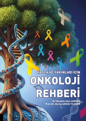Hasta ve Yakınları İçin Onkoloji Rehberi