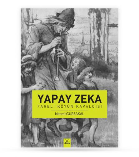 Yapay Zeka Fareli Köyün Kavalcısı
