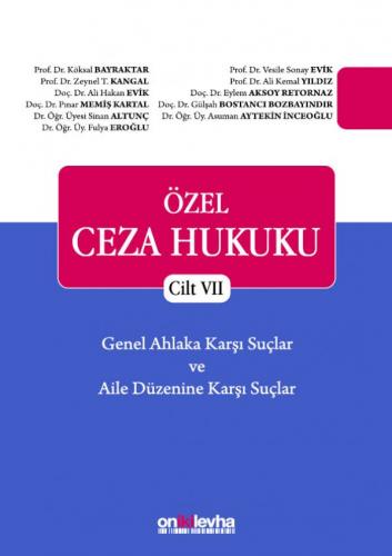 Özel Ceza Hukuku Cilt 7 Genel Ahlaka Karşı Suçlar Aile Düzenine Karşı Suçlar
