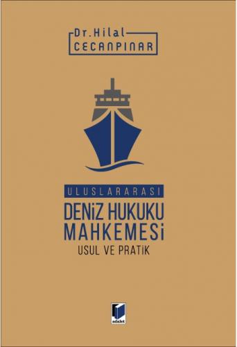 Uluslararası Deniz Hukuku Mahkemesi Usul ve Pratik