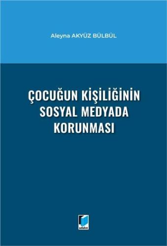 Çocuğun Kişiliğinin Sosyal Medyada Korunması